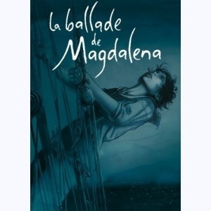 Série : La Ballade de Magdalena